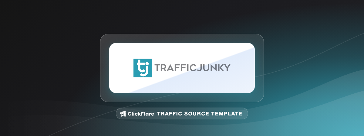 TrafficJunky traffic source template