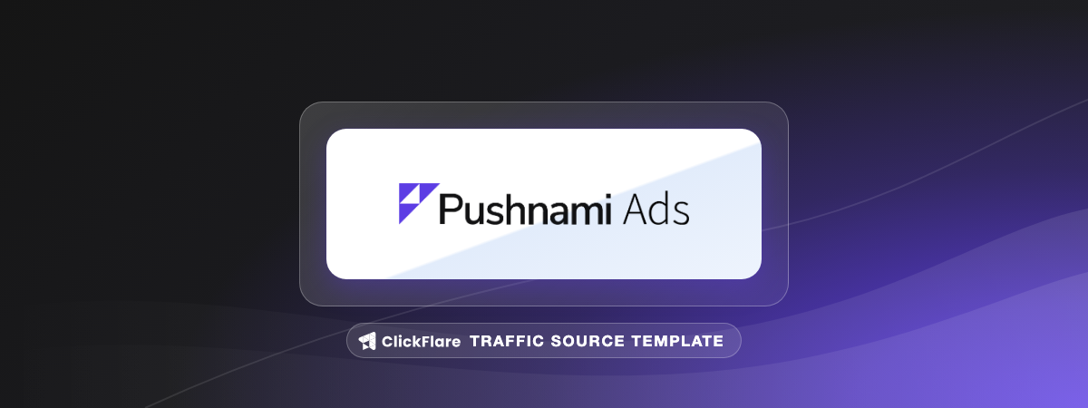 Pushnami Ads traffic source template