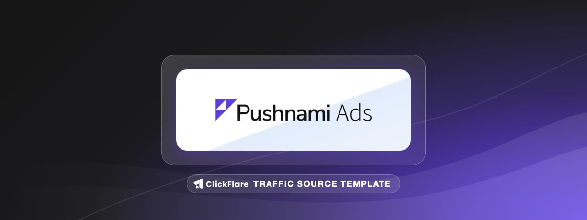Pushnami Ads traffic source template