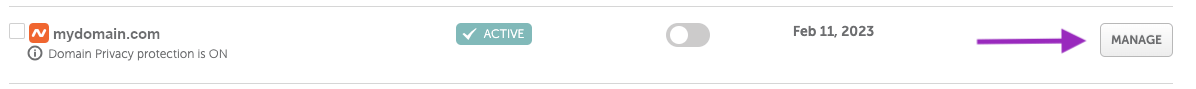 You’ll see a list of all your domains. Next to your domain name, click on Manage