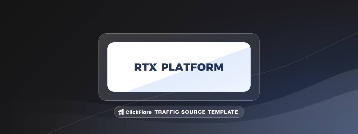 RTX Platform Pops traffic source template