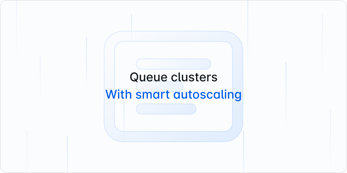 Smart Autoscaling with Queue Clusters