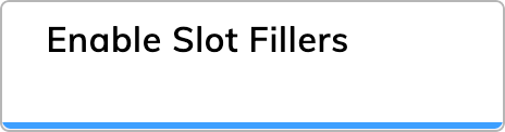 Enable Slot Fillers Node configuration panel