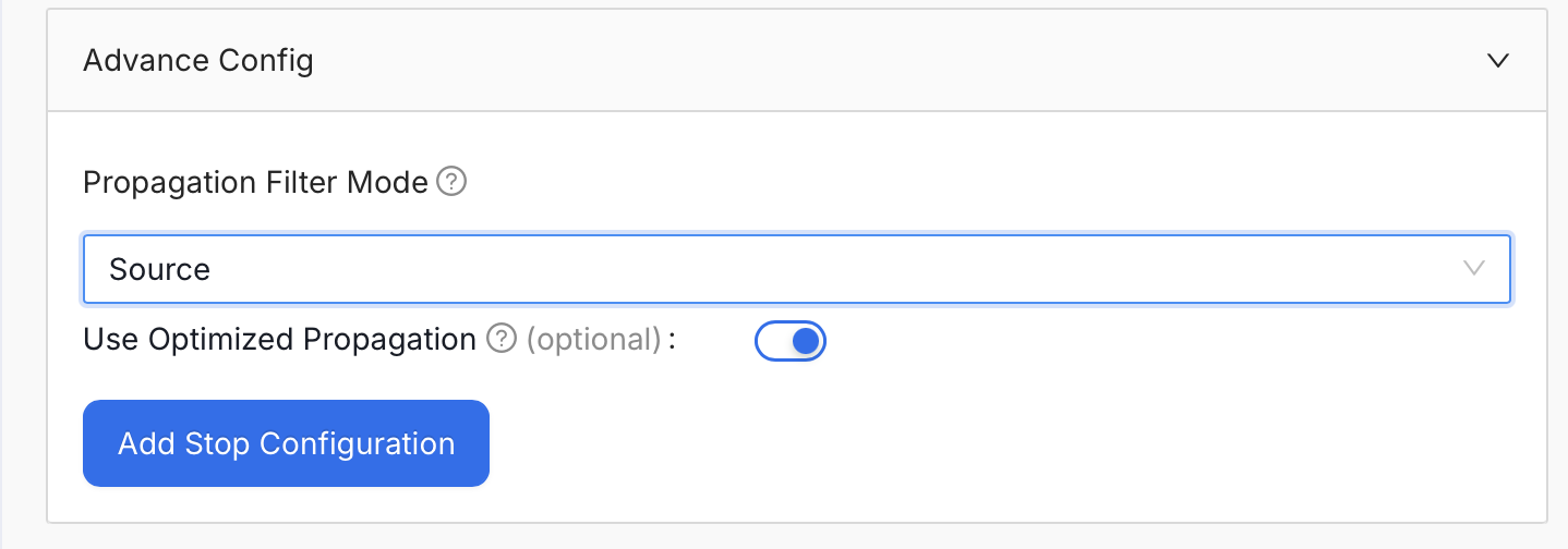 Advance Config panel showing Propagation Filter Mode, Use Optimized Propagation, and Stop Propagation Conditions