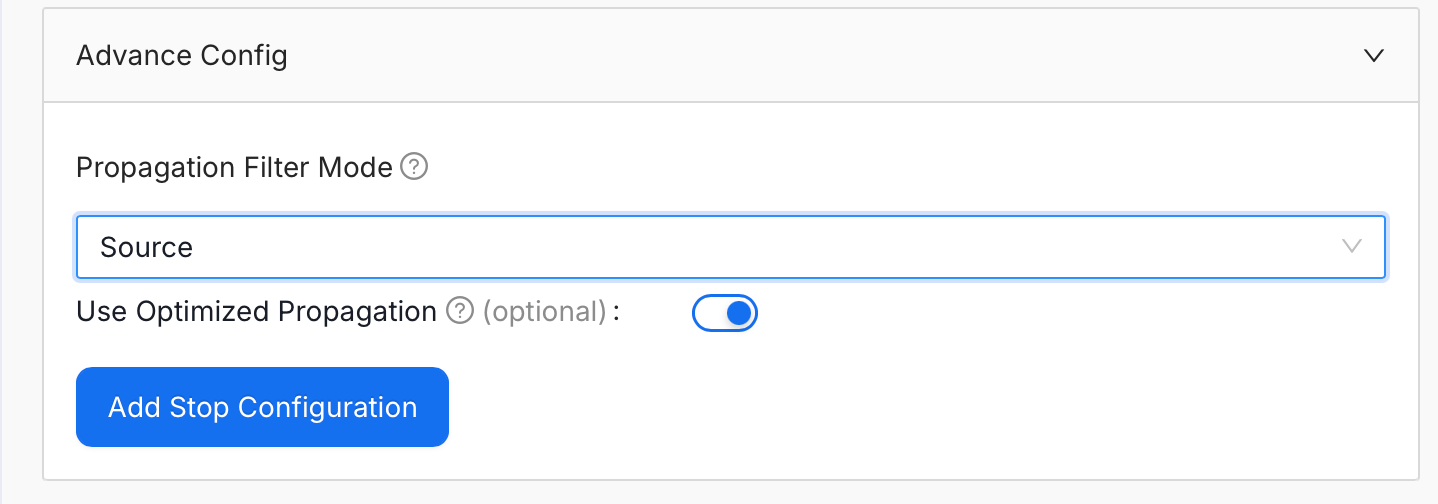 Advance Config panel showing Propagation Filter Mode, Use Optimized Propagation, and Stop Propagation Conditions