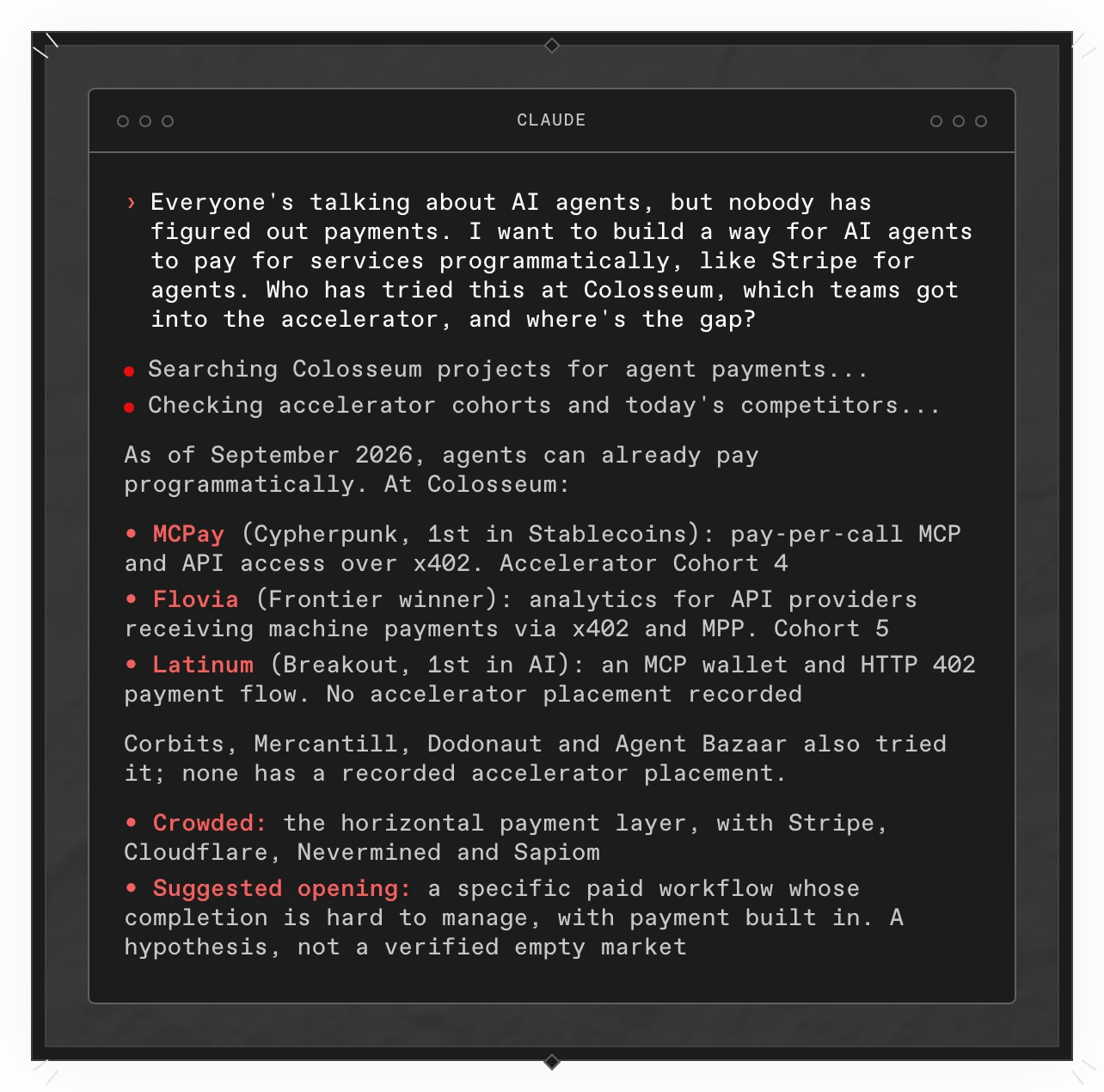 A Copilot answer in a terminal: agents can already pay programmatically. MCPay (accelerator Cohort 4) and Flovia (Cohort 5) got into the accelerator, Latinum and others did not, the horizontal payment layer is crowded, and a specific paid workflow is suggested as a hypothesis to test.
