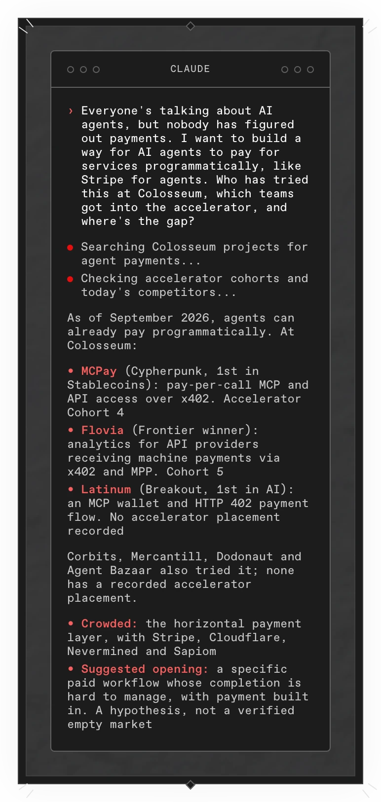 A Copilot answer in a terminal: agents can already pay programmatically. MCPay (accelerator Cohort 4) and Flovia (Cohort 5) got into the accelerator, Latinum and others did not, the horizontal payment layer is crowded, and a specific paid workflow is suggested as a hypothesis to test.