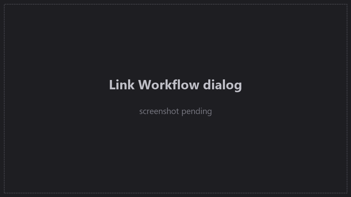 Link Workflow dialog