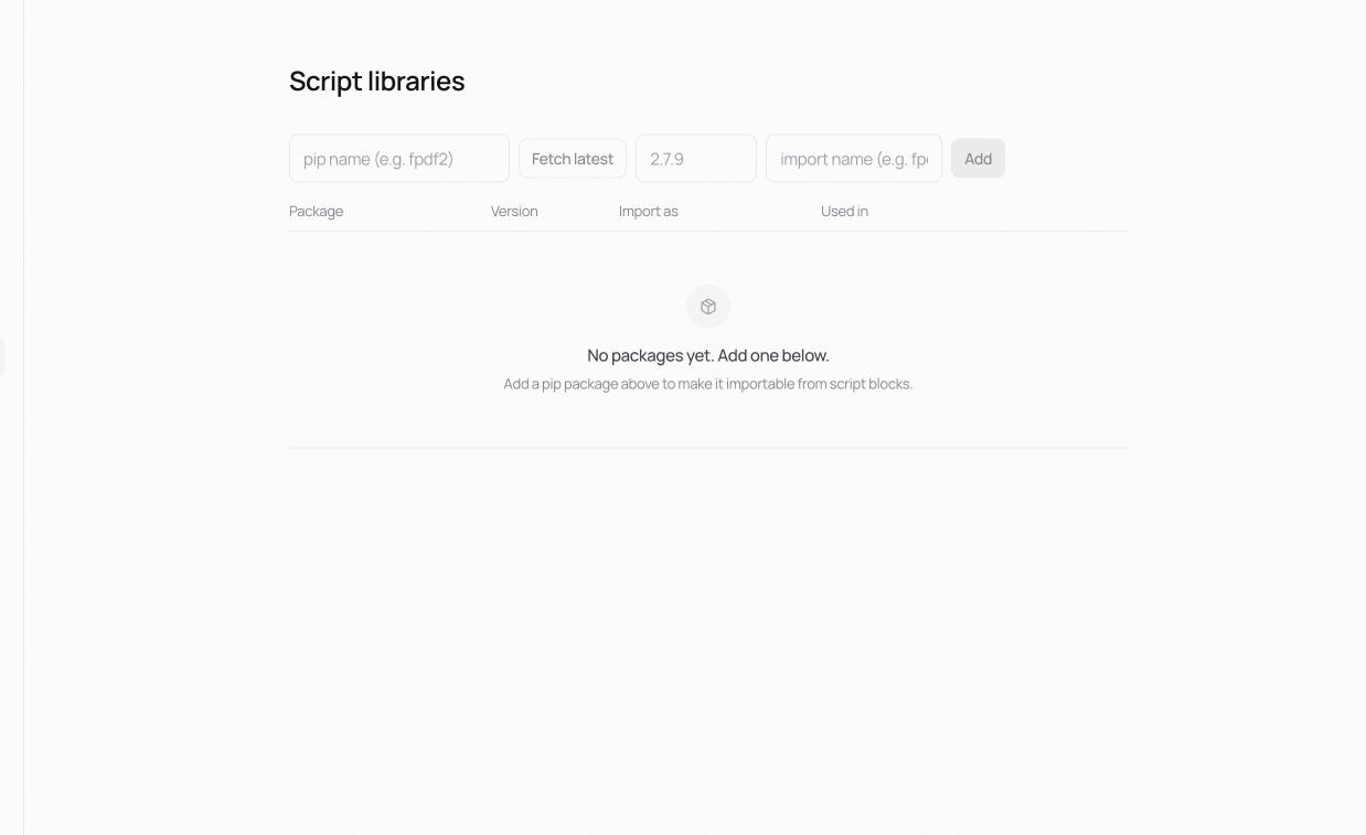 Script libraries screen. A package table with Package, Version, Import as, and Used in columns, and an add form: pip name, Fetch latest, version, import name, Add.