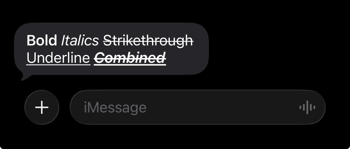 iMessage showing bold, italics, strikethrough, underline, and combined formatting styles.