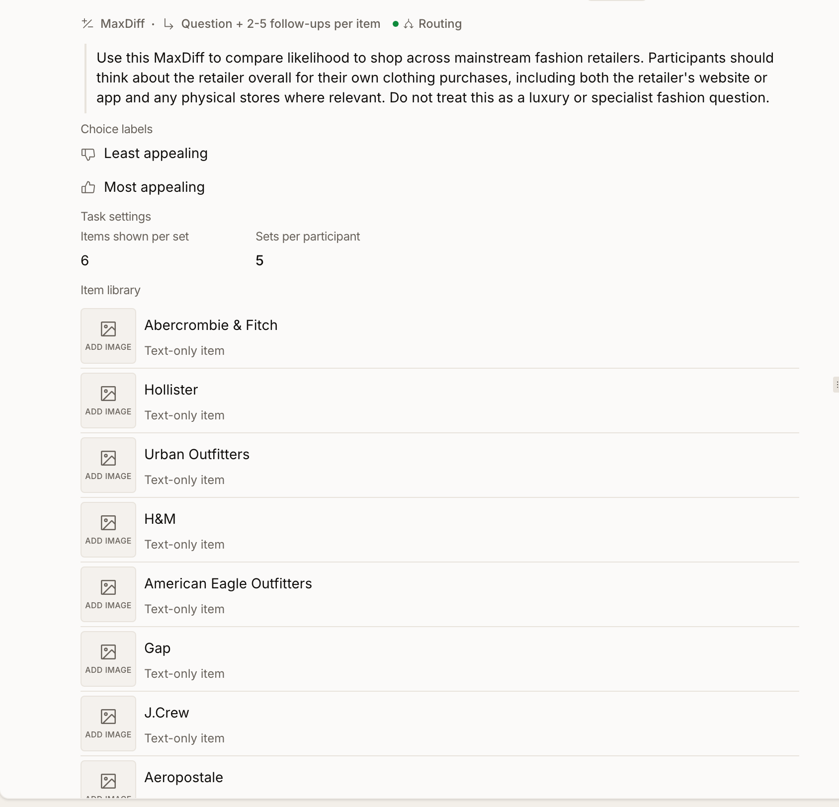 A MaxDiff question in the topic guide editor showing its Least appealing and Most appealing choice labels, task settings of 6 items shown per set and 5 sets per participant, and an item library listing fashion retailers as text-only items