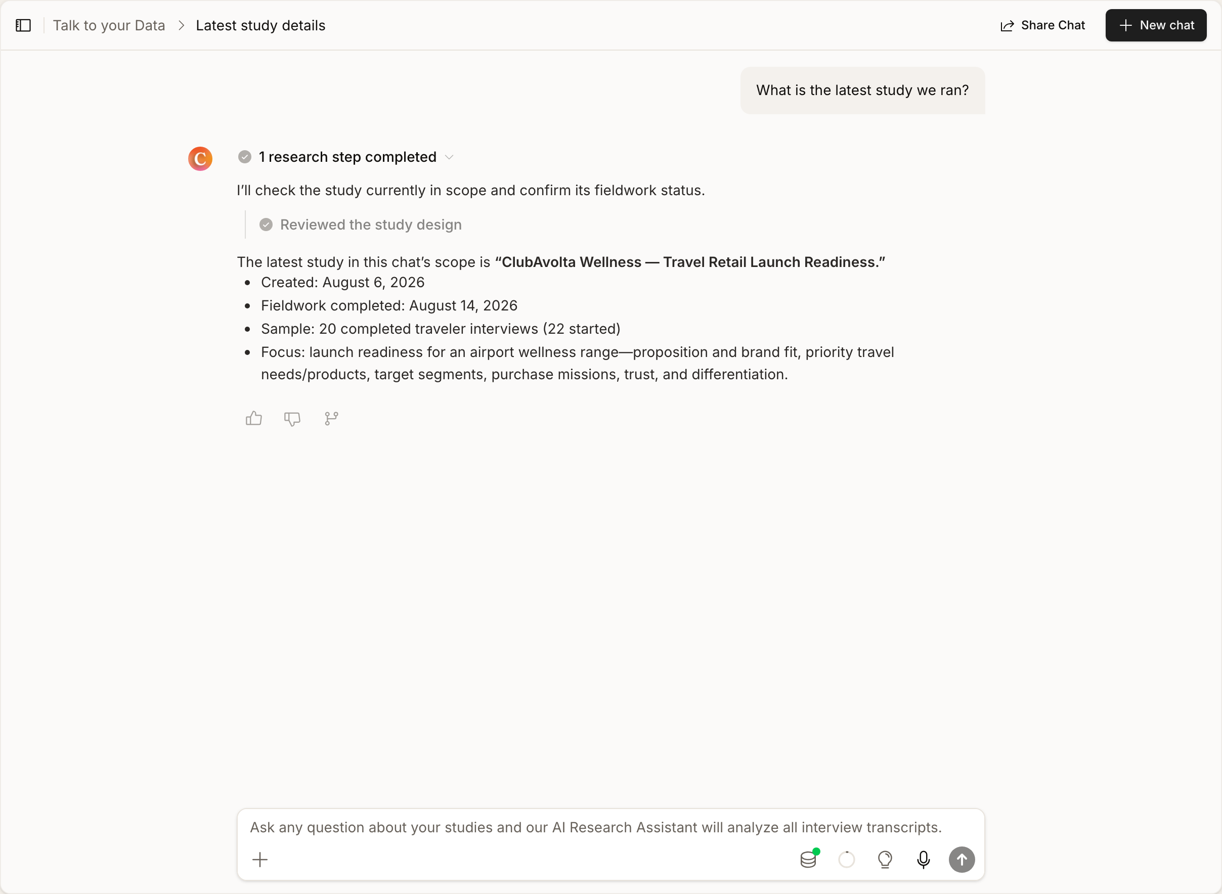 A Talk to Your Data conversation: the researcher asks which study was run most recently, and the assistant answers with the study name, creation and fieldwork dates, sample size and focus, above a collapsed '1 research step completed' line showing the work behind the answer