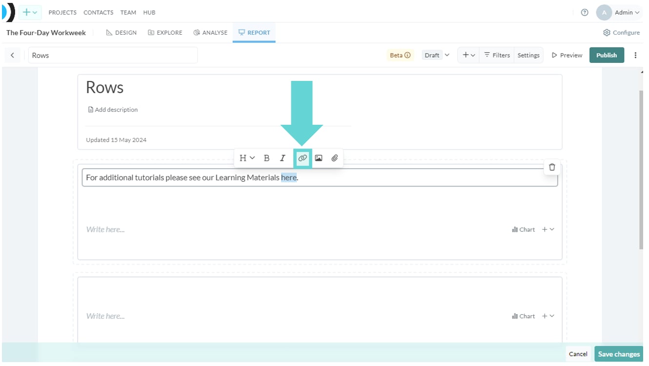 Rows screenshot: To add a link to the text block, select (highlight) the text where you want the link to appear. Click the chain icon.
