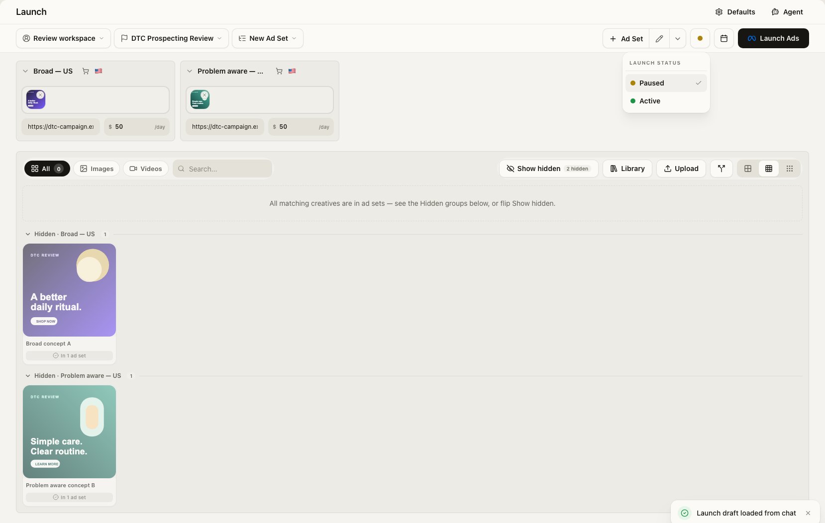 Reviewable Launch workspace with DTC Prospecting Review, Broad US and Problem aware US ad sets, two example creatives, a Launch draft loaded from chat notice and Paused selected in the Launch status menu