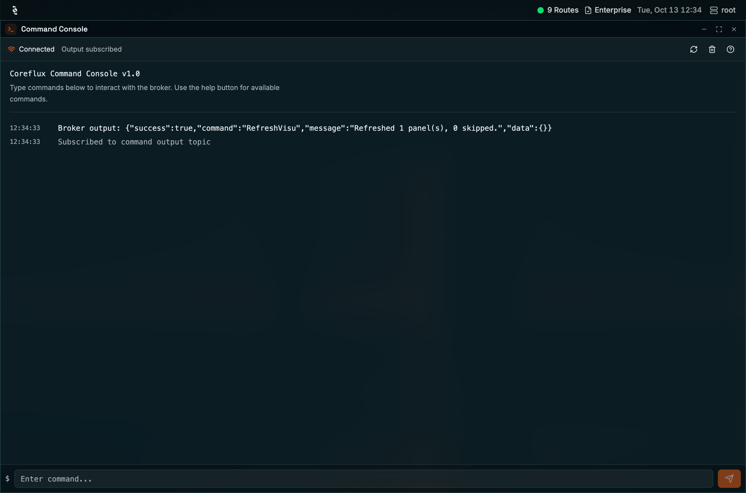 Coreflux HUB Command Console window with Connected and Output subscribed in the header, the Coreflux Command Console v1.0 banner, a timestamped Broker output JSON response and Subscribed to command output topic line, and the Enter command input with a send button