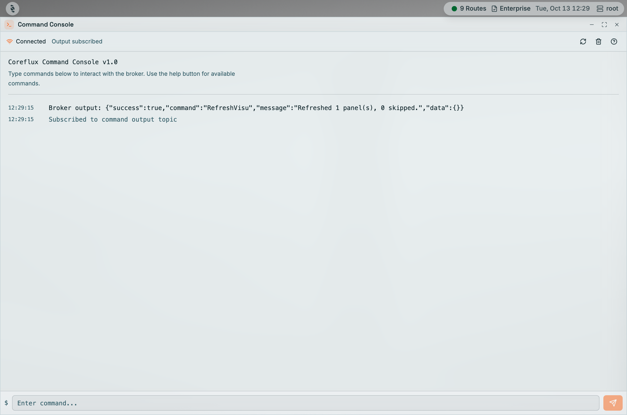 Coreflux HUB Command Console window with Connected and Output subscribed in the header, the Coreflux Command Console v1.0 banner, a timestamped Broker output JSON response and Subscribed to command output topic line, and the Enter command input with a send button