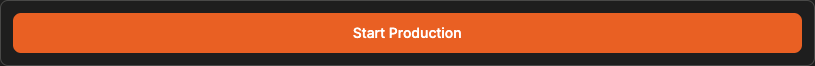 A Start Production button on a dashboard