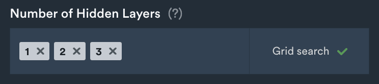 Number of Hidden Layers field with three values selected and a green tick showing it is included in grid search