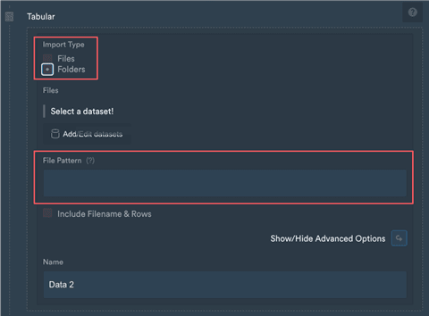 Tabular step with Import Type set to Folders and the File Pattern field highlighted