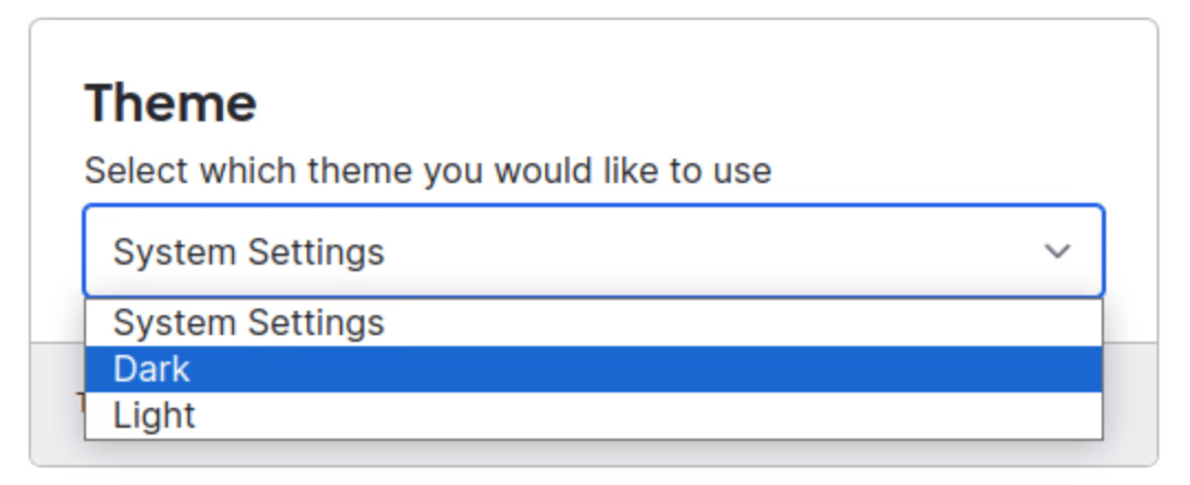 A drop-down menu allowing for a choice between light and dark mode