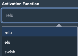 Activation Function field open with a list of selectable values including relu, elu, and swish