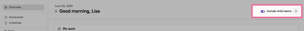 Enable the toggle for 'Include child teams.'