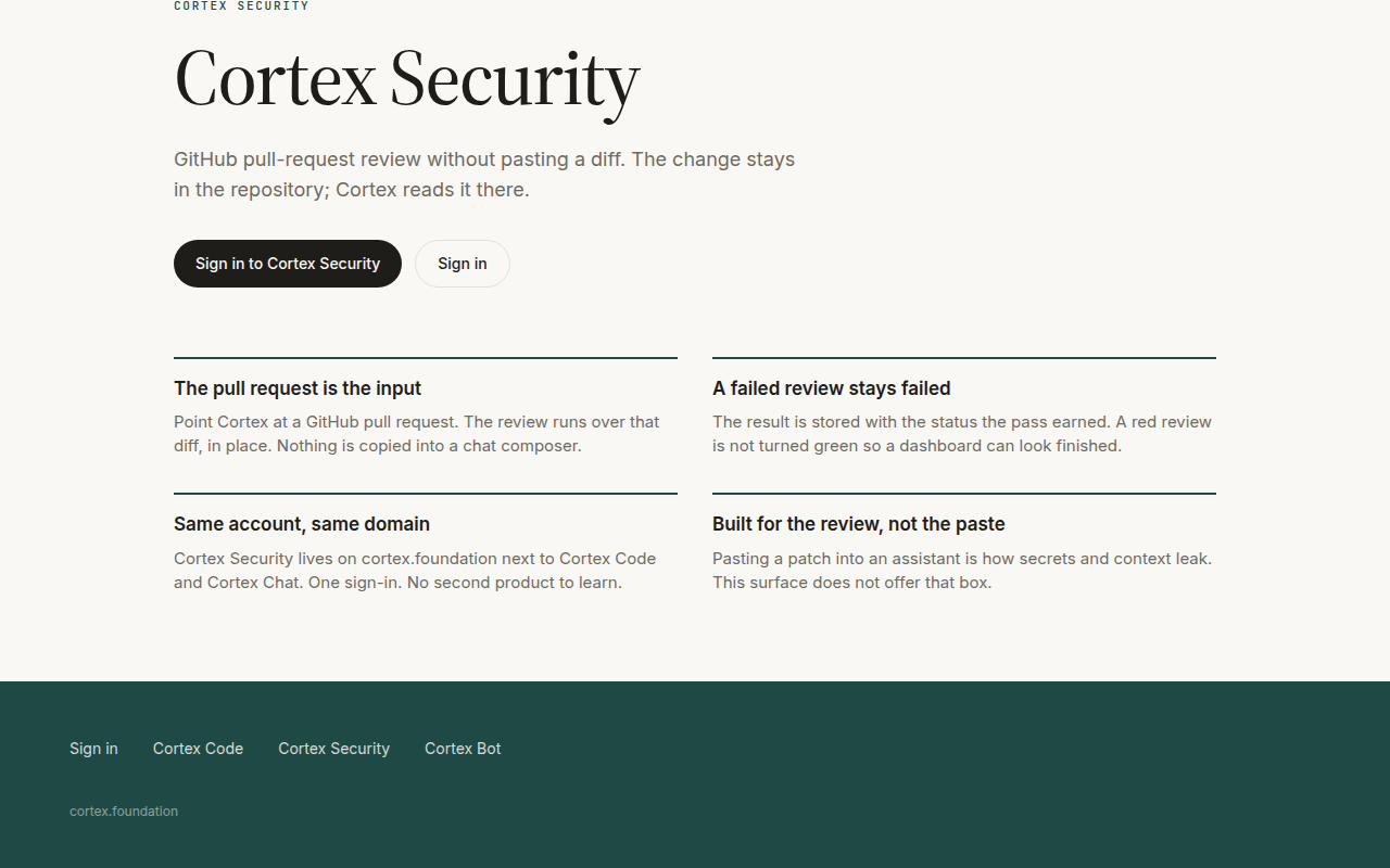Cortex Security feature grid — The pull request is the input, A failed review stays failed, Same account same domain, Built for the review not the paste