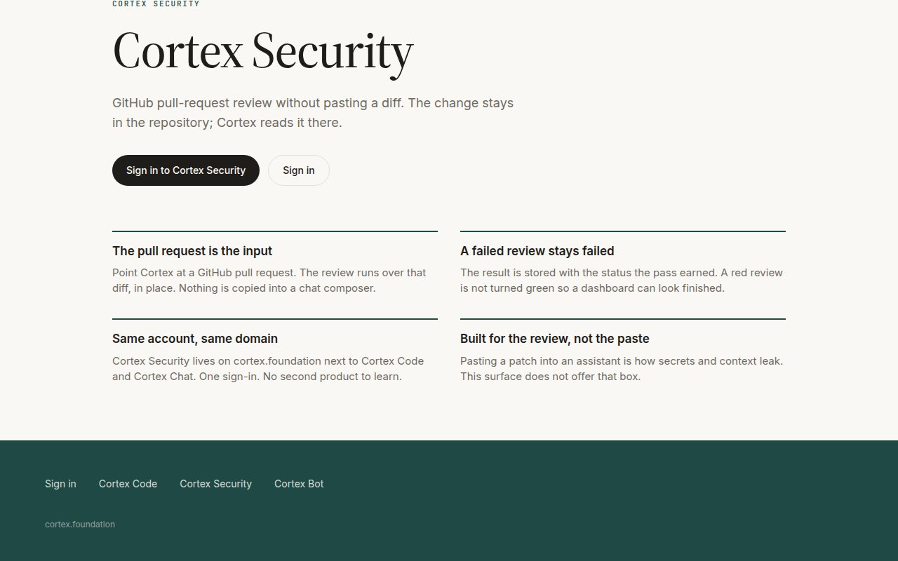 Cortex Security feature grid — The pull request is the input, A failed review stays failed, Same account same domain, Built for the review not the paste