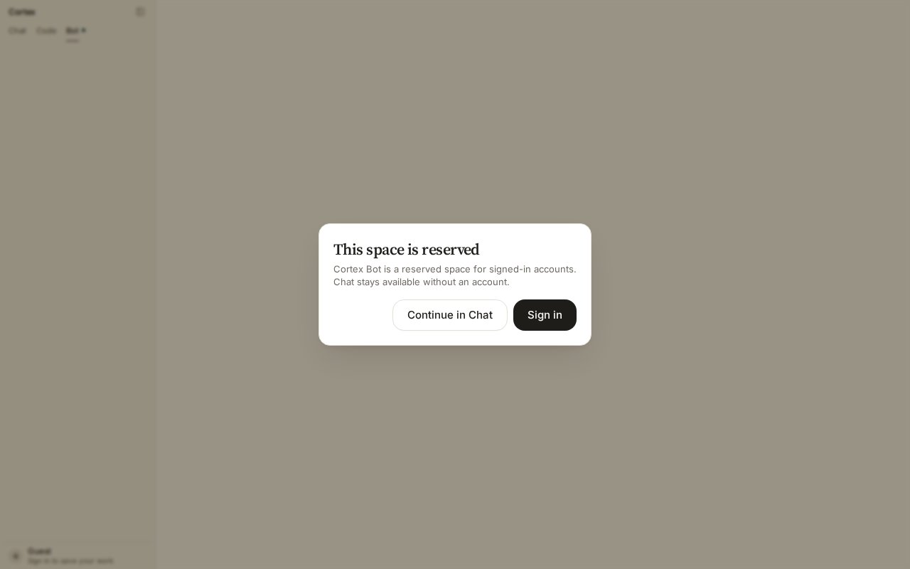 Cortex Bot guest gate — This space is reserved for signed-in accounts