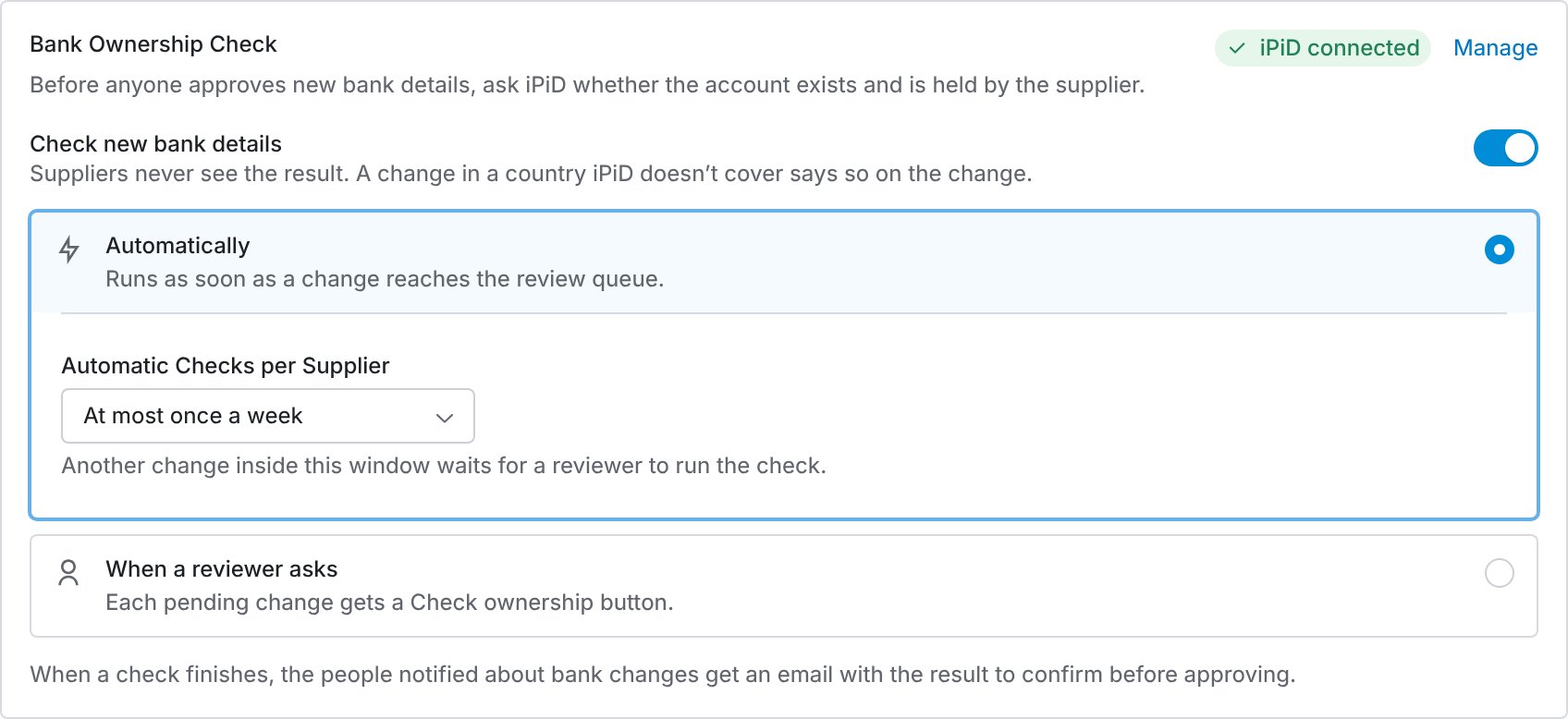 The Bank Ownership Check settings card showing iPiD connected, the Check new bank details switch on, Automatically selected with Automatic Checks per Supplier set to At most once a week, and the When a reviewer asks option.