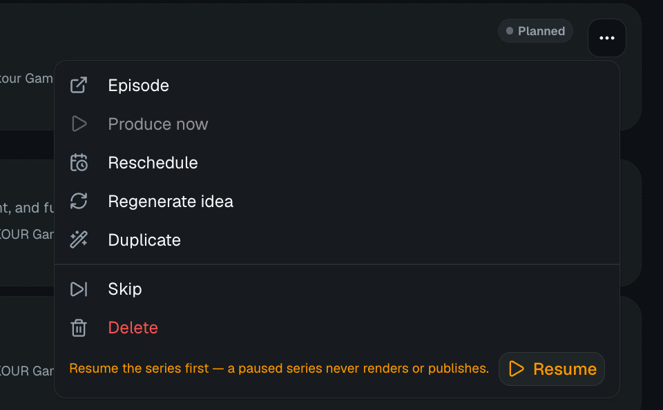 Folgenmenü mit Episode, Produce now, Reschedule, Regenerate idea, Duplicate, Skip und Delete