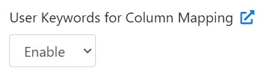 User Keywords for Column Mapping option
