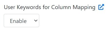 User Keywords for Column Mapping option