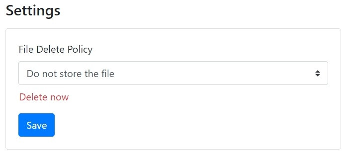 File Delete Policy set to Do not store the file