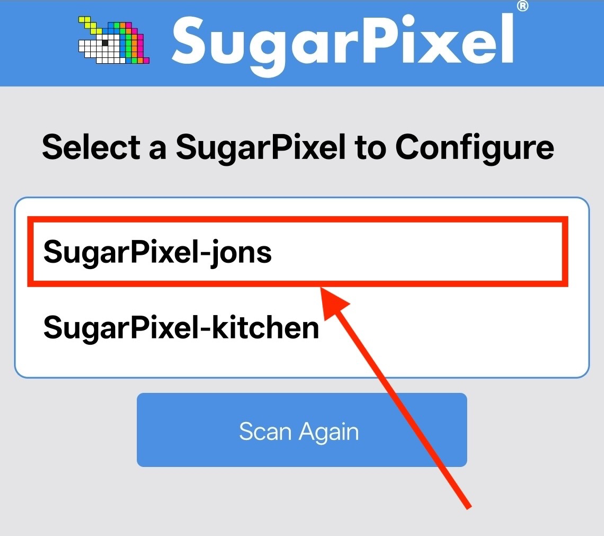 Tap the SugarPixel Mini/Classic name in the list to connect