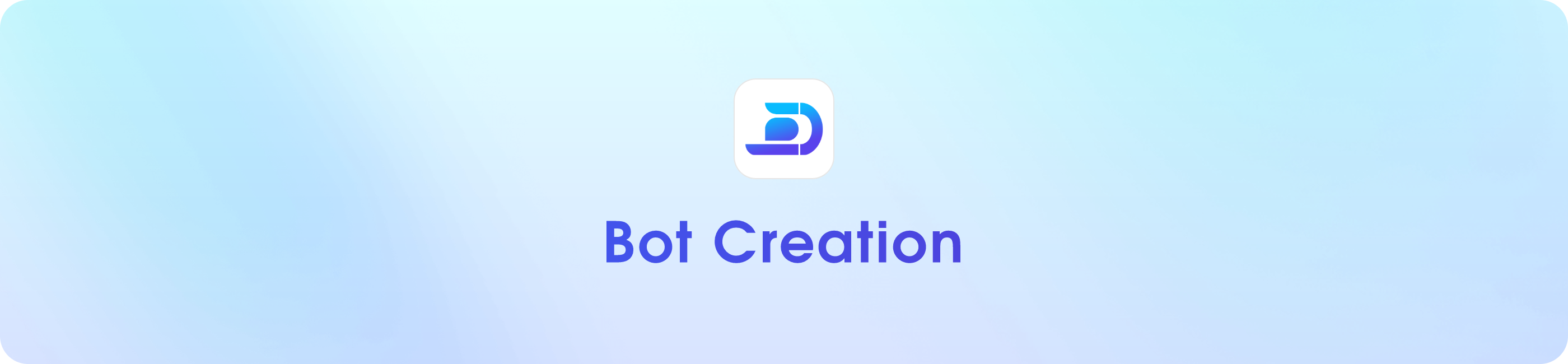 Bot Creation