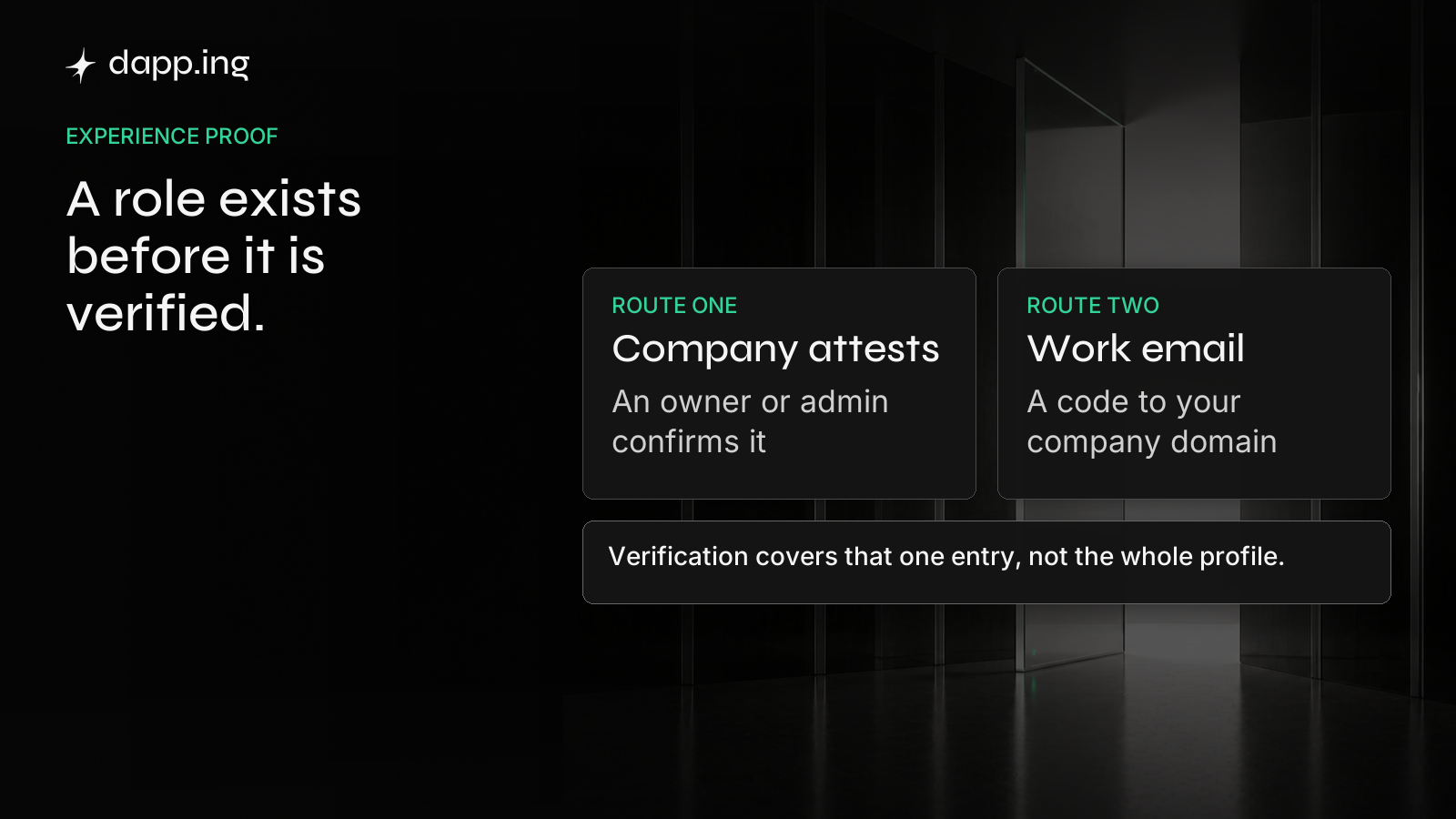 Two routes verify one experience entry: the company attests it, or a code to your company domain does. Verification covers that entry alone.