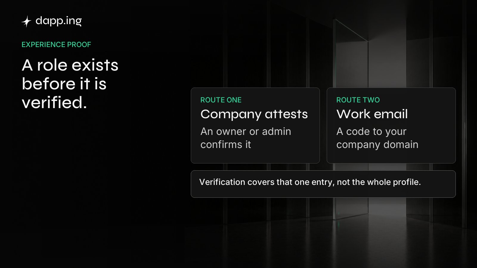 Two routes verify one experience entry: the company attests it, or a code to your company domain does. Verification covers that entry alone.