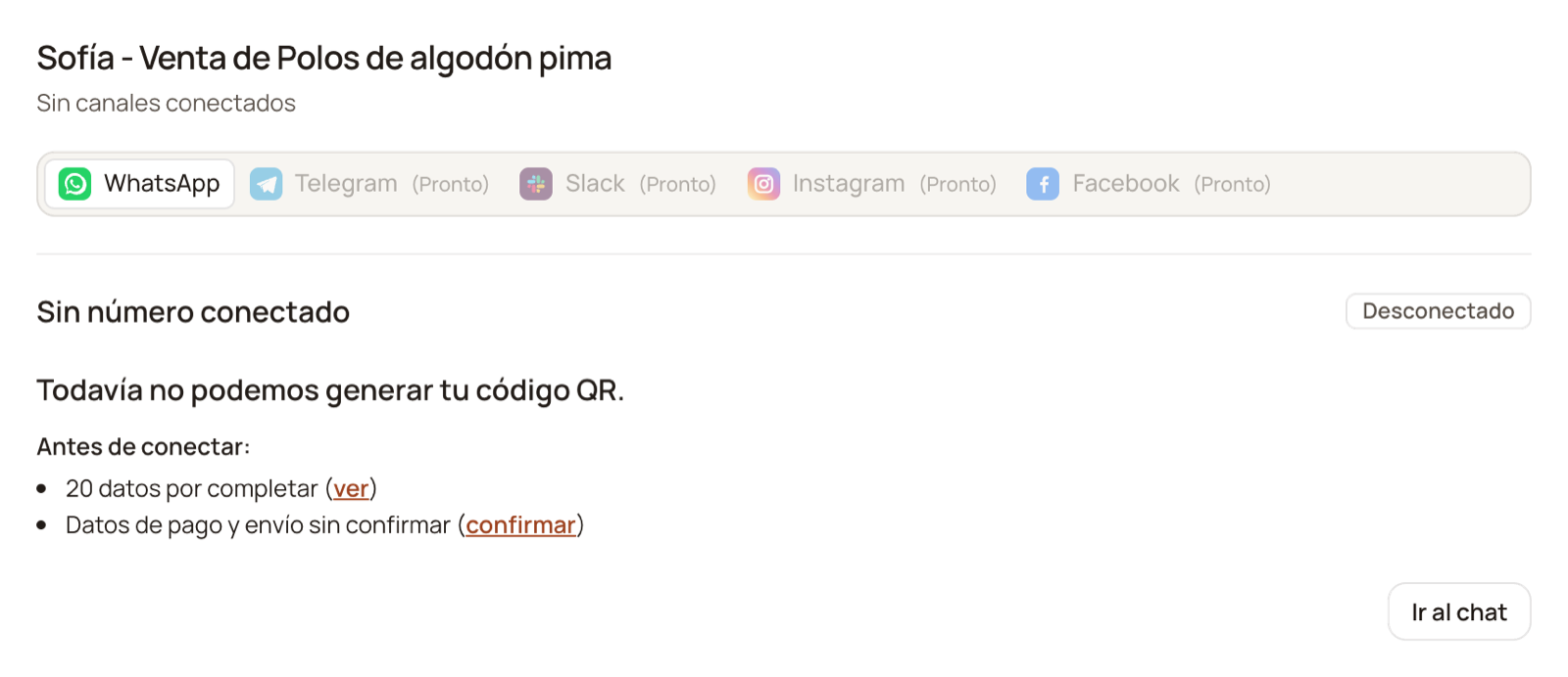 The card of the funnel «Sofía - Venta de Polos de algodón pima» in Canales (Channels), «Sin número conectado» (No number connected) and «Todavía no podemos generar tu código QR.» (We can't generate your QR code yet.), with the «Antes de conectar:» (Before connecting:) block: «20 datos por completar (ver)» (20 details to complete, see) and «Datos de pago y envío sin confirmar (confirmar)» (Payment and shipping details unconfirmed, confirm)