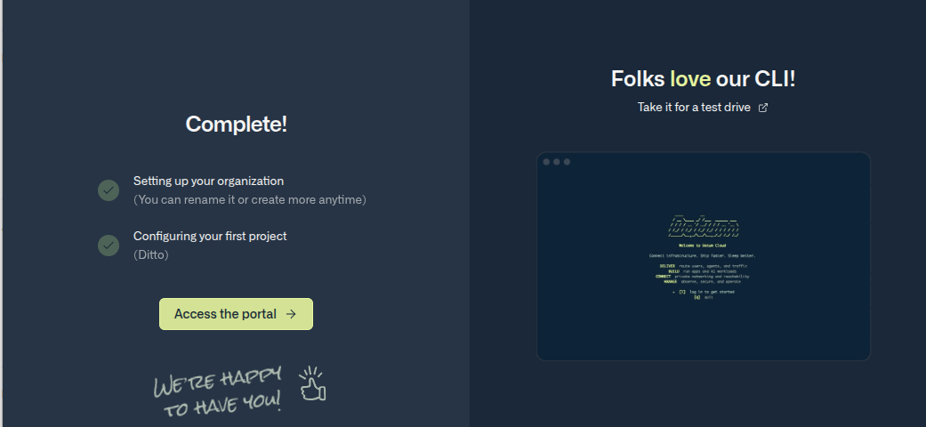 The sign-up Complete screen, with checkmarks for setting up your organization and configuring your first project, and an Access the portal button