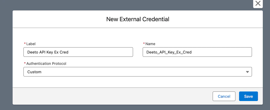 New External Credential dialog with Label "Deeto API Key Ex Cred", Name, and Custom Authentication Protocol