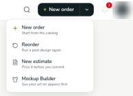 The More ways to order menu with New order, Reorder, New estimate, and Mockup Builder.