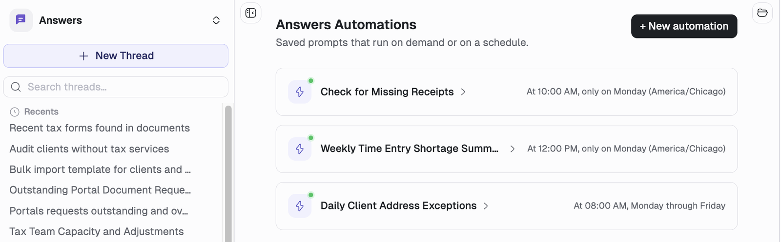 The Answers Automations page listing three saved automations: Check for Missing Receipts at 10am Monday, Weekly Time Entry Shortage Summary at noon Monday, and Daily Client Address Exceptions at 8am Monday through Friday. Each shows a green dot and its schedule with timezone.