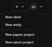 The + shortcut menu showing New client, New entity, New papers project, and New saturn project options.