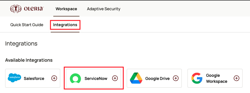 Go to your Oleria workspace, select Integrations → select ServiceNow