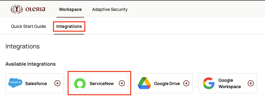 Go to your Oleria workspace, select Integrations → select ServiceNow