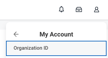 Tenant ID: To find the tenant ID, select your account and the organization ID