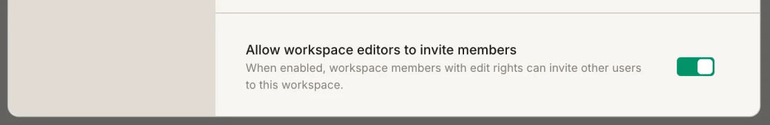 Allow workspace editors to invite members toggle switch.