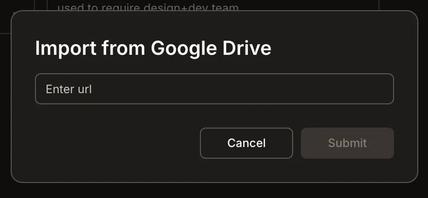 Import from Google Drive modal with a URL input field.
