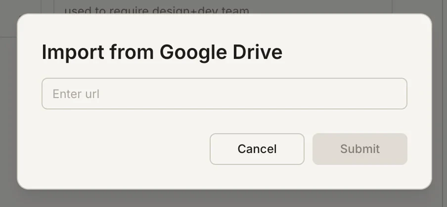 Import from Google Drive modal with a URL input field.